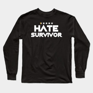 Hate Survivor Original Aesthetic Tribute 〶 Long Sleeve T-Shirt